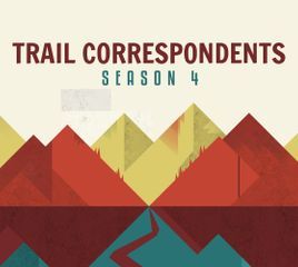 Trail Correspondents: S4 Episode #9 | Trail Diet
